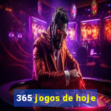 365 jogos de hoje